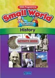 Small World – Sixth Class – History Activity Book