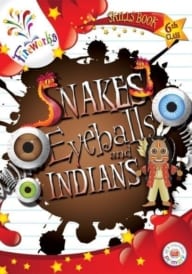 Snakes, Eyeballs and Indians 6th Class Skills Book