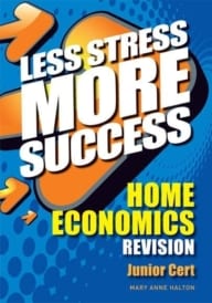 Less Stress More Success – Junior Certificate Home Economics